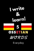 Notebook: I write and learn! 5 Ossetian words everyday, 6" x 9". 130 pages 1655750763 Book Cover
