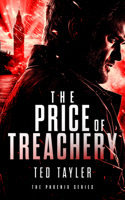 The Price of Treachery (Phoenix Thriller) 1036700534 Book Cover