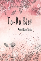 To-Do List Prioritize Task: Daily To Do List Notebook Planner and Daily Task Manager with Checkboxes (Work Day Organizer notebook) 1661583598 Book Cover