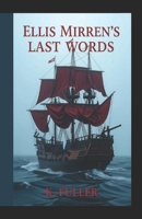 Ellis Mirren's Last Words B0FQWDRTZZ Book Cover