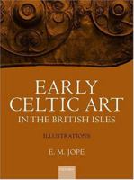 Early Celtic Art In The British Isles 0198173180 Book Cover