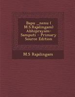 Bapu _nenu ( M.S.Rajalingam) Abhiprayam-Samputi 1295360586 Book Cover