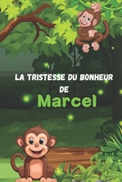 La tristesse du bonheur de Marcel (French Edition) B0CQW53Z9C Book Cover