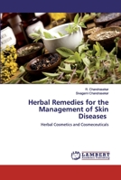 Herbal Remedies for the Management of Skin Diseases: Herbal Cosmetics and Cosmeceuticals 6200497923 Book Cover