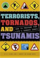 Terrorists, Tornados, and Tsunamis: How to Prepare for Life's Danger Zones 0810957671 Book Cover