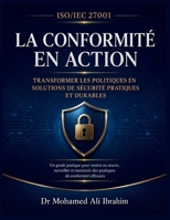 ISO/IEC 27001 : la conformité en action: Transformer les politiques en solutions de sécurité pratiques et durables (ISO 27001:2022) (French Edition) B0H5KXL98Q Book Cover