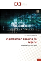 Digitalisation Banking en Algérie: Réalité et perspectives 6203417262 Book Cover