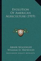 Evolution of American Agriculture 0548817669 Book Cover
