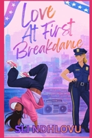 Love At First Breakdance: An Opposites-Attract Sapphic Romance (Dance Of Love) B0GRMDJ8P2 Book Cover