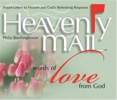 Heavenly Mail/Words/Encouragment: Prayers Letters to Heaven and God's Refreshing Response 1582291691 Book Cover