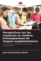 Perspectives sur les croyances en matière d'enseignement de langues supplémentaires (French Edition) 6207758218 Book Cover