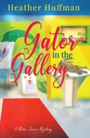 Gator in the Gallery: A Nora Jones Mystery null Book Cover