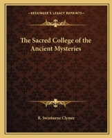 The Sacred College of the Ancient Mysteries 116257206X Book Cover