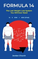 Formula 14: The Last Weight Loss Book You Will Ever Need B0F12XWHZC Book Cover