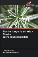 Piante lungo le strade - Studio sull'ecosostenibilità (Italian Edition) 6209658148 Book Cover