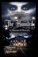 The Haunted: The Complete Set: A Haunted History Series 1709206551 Book Cover