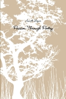Passions through Poetry 1365236420 Book Cover