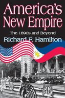 America's New Empire: The 1890s and Beyond 1412813204 Book Cover