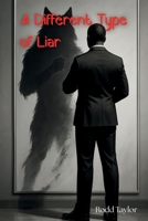 A Different Type Of Liar B0FJ6DVRW9 Book Cover