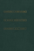 Canada's Vegetation: A World Perspective 0773512411 Book Cover