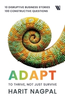 Adapt: To Thrive, Not Just Survive: To Thrive, Not Just survive 9360452610 Book Cover