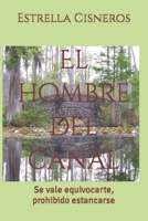 El hombre del canal: Se vale equivocarte, prohibido estancarse B0BZ29BSY8 Book Cover