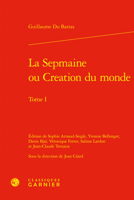 La Sepmaine Ou Creation Du Monde. Tome I (French Edition) 2406164705 Book Cover