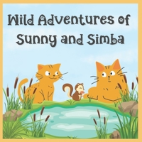 The Wild Adventures of Simba and Sunny: The Hidden Pond B0DV5LNSJW Book Cover