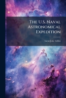 The U.S. Naval Astronomical Expedition 1023845601 Book Cover