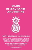 Oahu Restaurants And Dining With Honolulu And Waikiki 1931752397 Book Cover