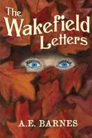 The Wakefield Letters 149752203X Book Cover