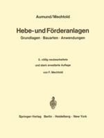 Hebe- Und Forderanlagen: Grundlagen Bauarten Anwendungen 3642492231 Book Cover