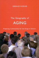 The Geography of Aging: Preparing Communities for the Surge in Seniors 077353430X Book Cover