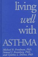 Living Well with Asthma 1572300515 Book Cover