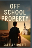 OFF SCHOOL PROPERTY: The Rise of RTRI Programs and the Future of Religious Education in Public Schools B0FQP2JQRW Book Cover