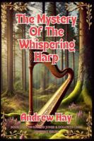 The Mystery Of The Whispering Harp (Dafydd Jones & Dolgwyn Cozy Mystery) B0G54CMMRT Book Cover