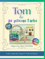 Tom & die geheime Farbe: Ein poetisches Malbuch nach der Kunst von Tom Seidmann-Freud (1924) von Sugar Gay Isber McMillan (Color, Create & Connect with Art History) (German Edition) 1967973245 Book Cover