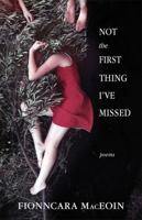 Not the First Thing I've Missed 1927068835 Book Cover