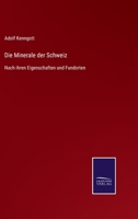 Die Minerale der Schweiz: Nach ihren Eigenschaften und Fundorten 1168473934 Book Cover