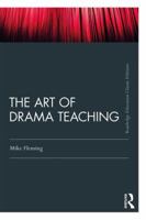 The Art of Drama Teaching 1138388300 Book Cover