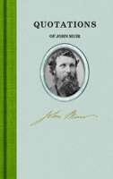 Quotations of John Muir 1429094737 Book Cover