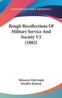 Rough Recollections Of Military Service And Society V2 1164908537 Book Cover