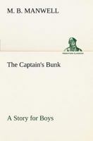 The Captain's Bunk; A Story for Boys 9354751369 Book Cover