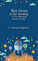 Boy Scouts in an Airship: or, The Warning From the Sky 1641815256 Book Cover