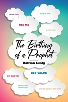 The Birthing of a Prophet B0BN73HGHR Book Cover