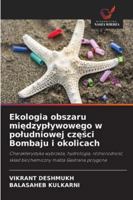 Ekologia obszaru miedzyplywowego w poludniowej czesci Bombaju i okolicach: Charakterystyka wybrzeza, hydrologia, róznorodnosc, sklad biochemiczny malza Gastrana polygona (Polish Edition) 6206818217 Book Cover