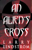 An Alien's Cross 1630049743 Book Cover