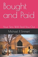 Bought and Paid: Your Sins Will Find You Out B086Y6KC3G Book Cover