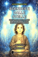 SCENDESTI DALLE STELLE - GESÙ TRA VANGELI PERDUTI, DIMENSIONI PARALLELE E ORIGINI EXTRATERRESTRI (Italian Edition) B0FL26T11B Book Cover