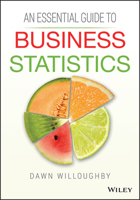 An Essential Guide to Business Statistics 1118715632 Book Cover